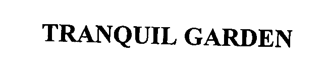 Trademark Logo TRANQUIL GARDEN