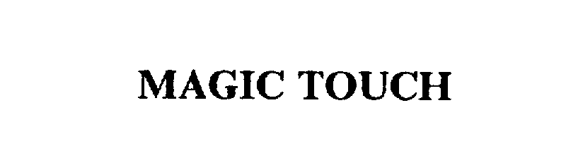 MAGIC TOUCH