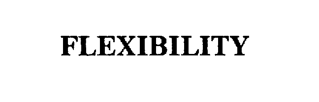 Trademark Logo FLEXIBILITY