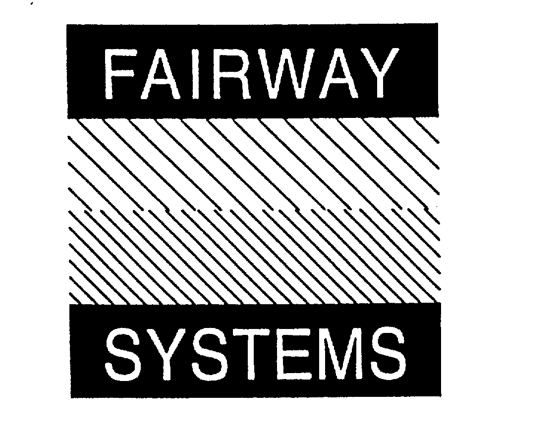 Trademark Logo FAIRWAY SYSTEMS