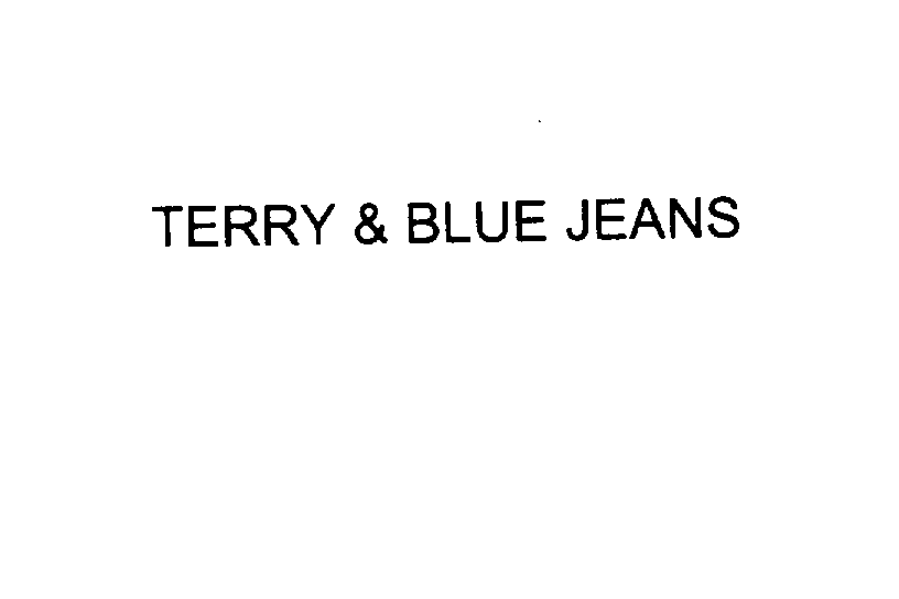  TERRY &amp; BLUE JEANS