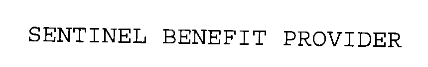 Trademark Logo SENTINEL BENEFIT PROVIDER