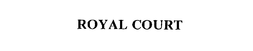 Trademark Logo ROYAL COURT