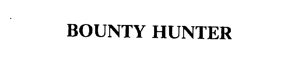  BOUNTY HUNTER