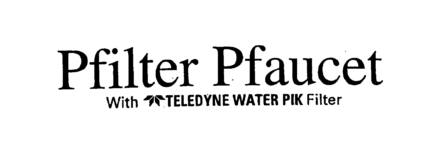  PFILTER PFAUCET WITH TELEDYNE WATER PIK FILTER