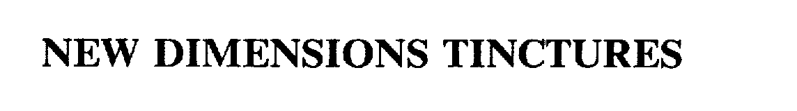 Trademark Logo NEW DIMENSIONS TINCTURES
