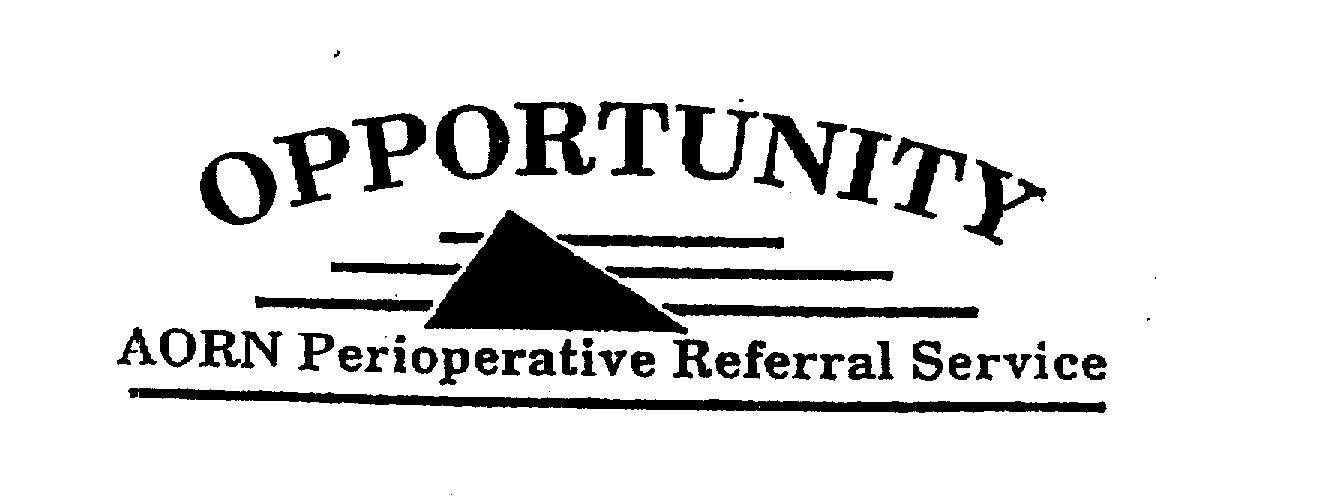 Trademark Logo OPPORTUNITY AORN PERIOPERATIVE REFERRAL SERVICE