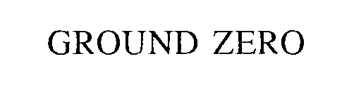 Trademark Logo GROUND ZERO