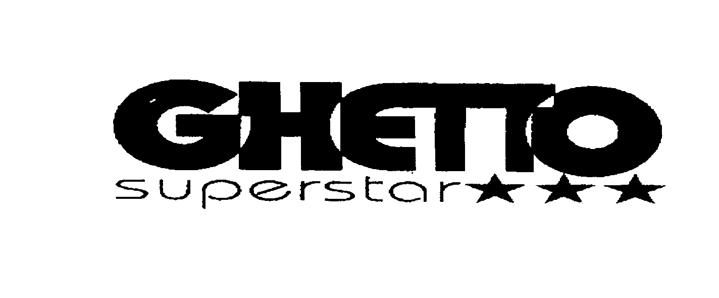 Trademark Logo GHETTO SUPERSTAR