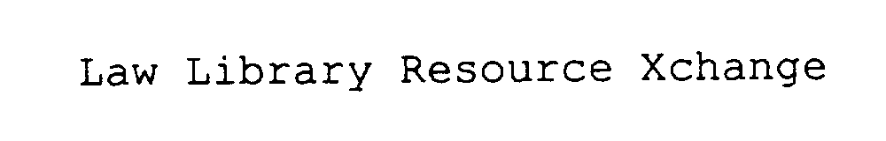 Trademark Logo LAW LIBRARY RESOURCE XCHANGE