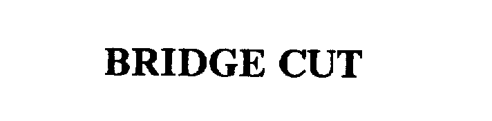 Trademark Logo BRIDGE CUT