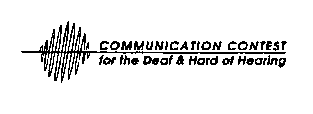  COMMUNICATION CONTEST FOR THE DEAF &amp; HARD OF HEARING