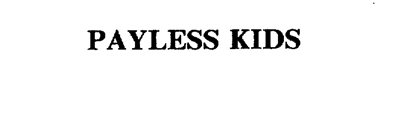 Trademark Logo PAYLESS KIDS