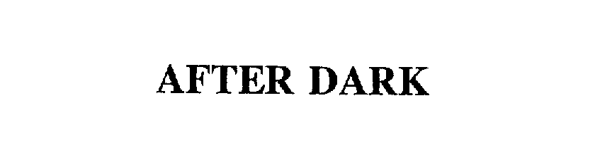 AFTER DARK