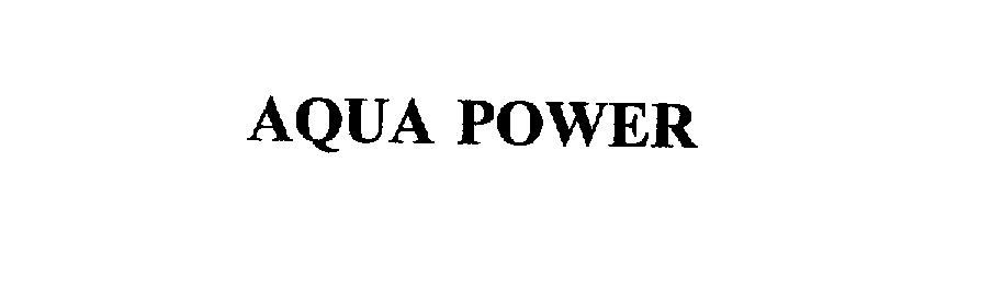 Trademark Logo AQUA POWER