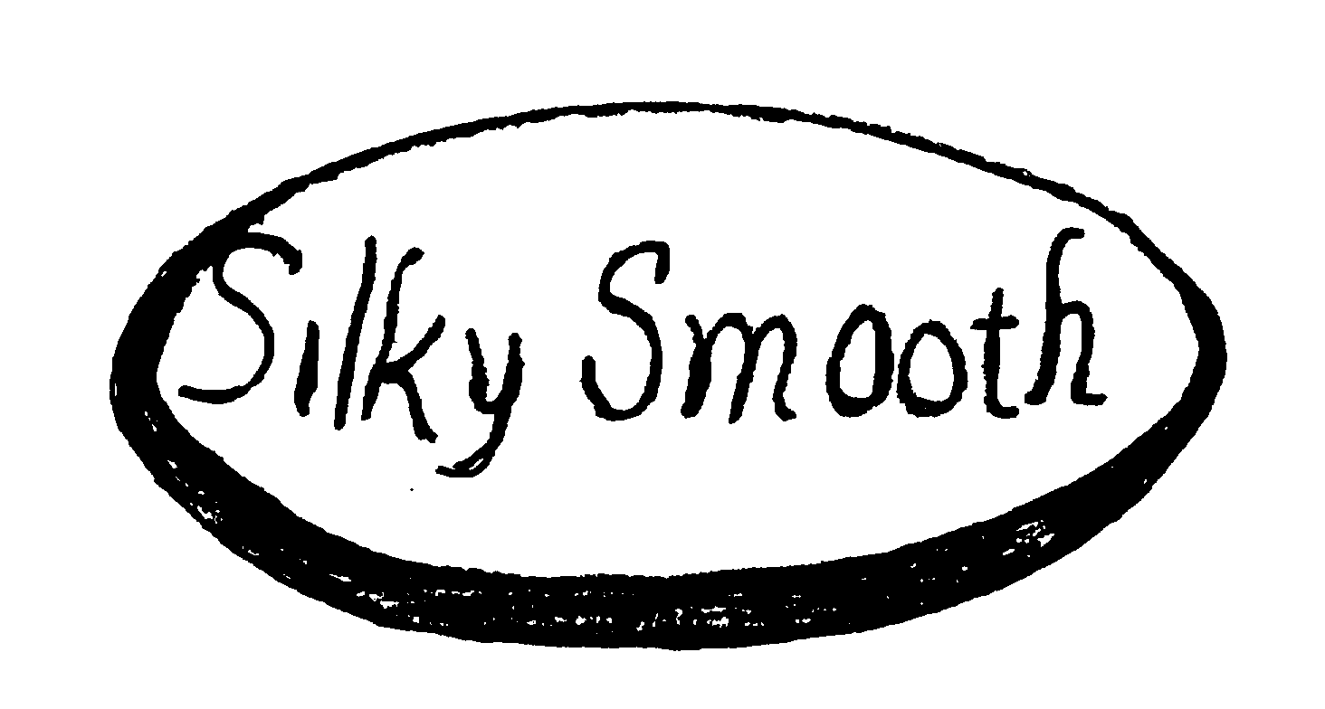 SILKY SMOOTH