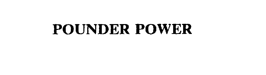  POUNDER POWER