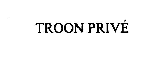 Trademark Logo TROON PRIVE