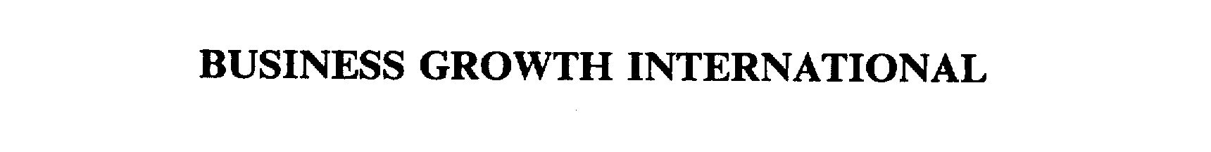 Trademark Logo BUSINESS GROWTH INTERNATIONAL