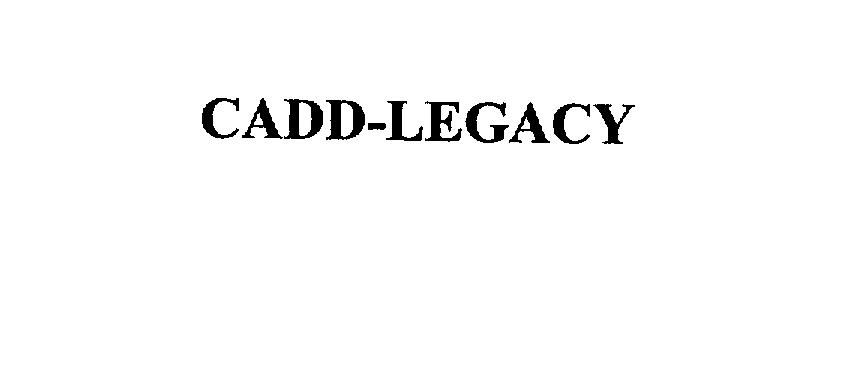 Trademark Logo CADD-LEGACY