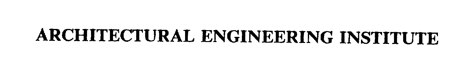Trademark Logo ARCHITECTURAL ENGINEERING INSTITUTE