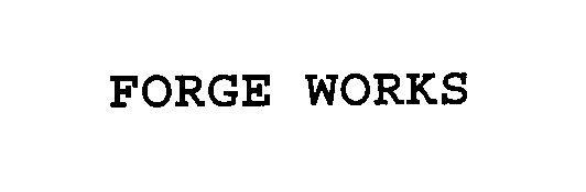  FORGE WORKS