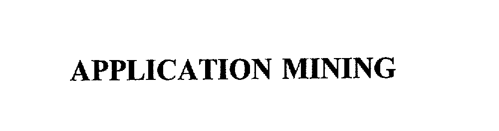 Trademark Logo APPLICATION MINING
