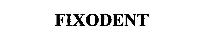 Trademark Logo FIXODENT