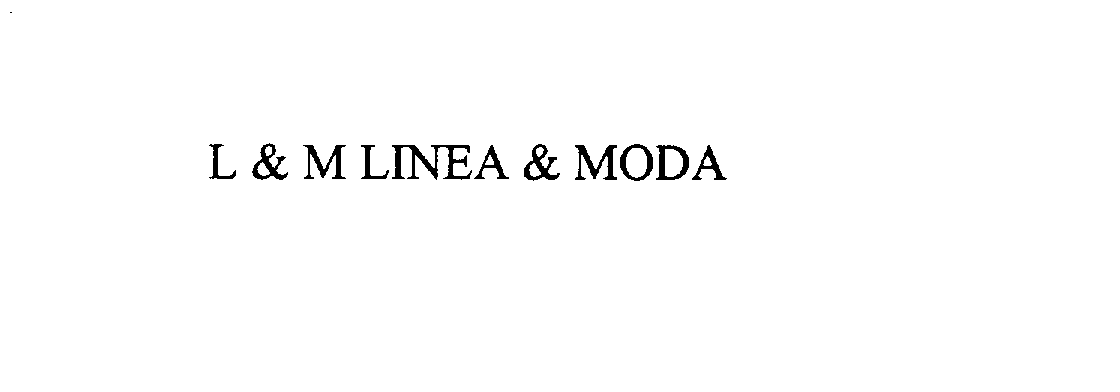 Trademark Logo L & M LINEA & MODA