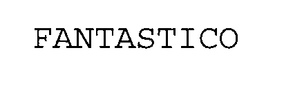 Trademark Logo FANTASTICO