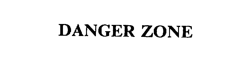 Trademark Logo DANGER ZONE