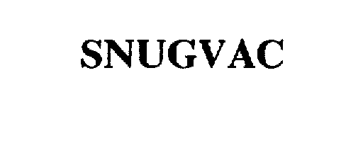 Trademark Logo SNUGVAC