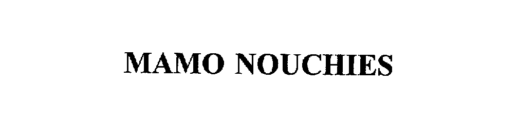  MAMO NOUCHIES