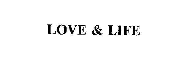  LOVE &amp; LIFE