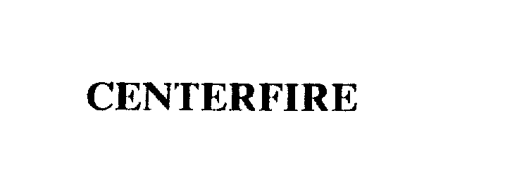 CENTERFIRE