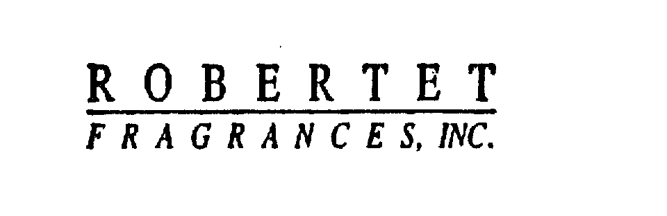  ROBERTET FRAGRANCES, INC.