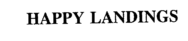 Trademark Logo HAPPY LANDINGS