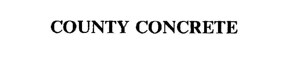 Trademark Logo COUNTY CONCRETE