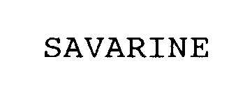 Trademark Logo SAVARINE
