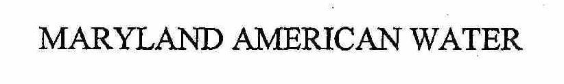 Trademark Logo MARYLAND AMERICAN WATER