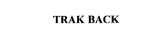  TRAK BACK