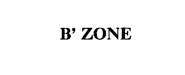  B' ZONE