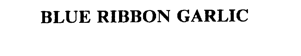Trademark Logo BLUE RIBBON GARLIC
