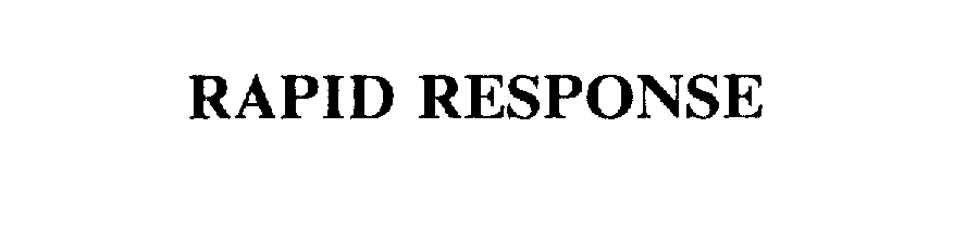 RAPID RESPONSE