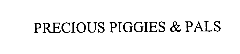 Trademark Logo PRECIOUS PIGGIES & PALS