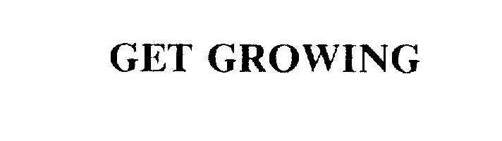 GET GROWING