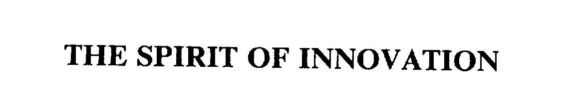 Trademark Logo THE SPIRIT OF INNOVATION