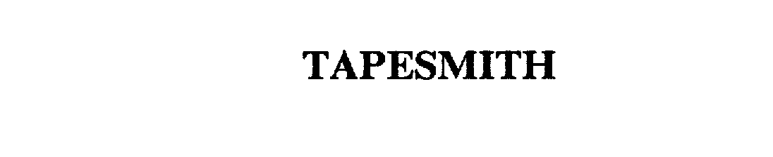  TAPESMITH