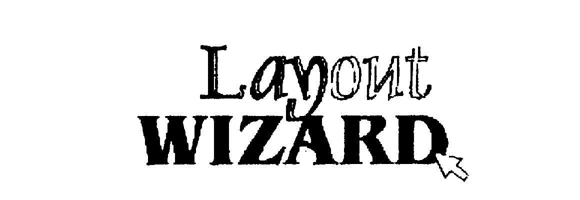 Trademark Logo LAYOUT WIZARD