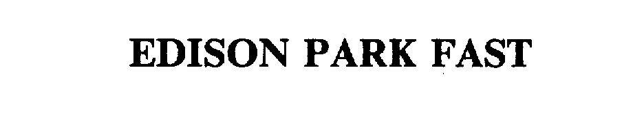  EDISON PARK FAST